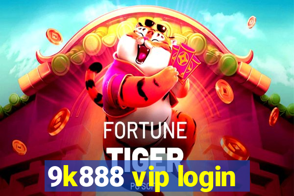 9k888 vip login